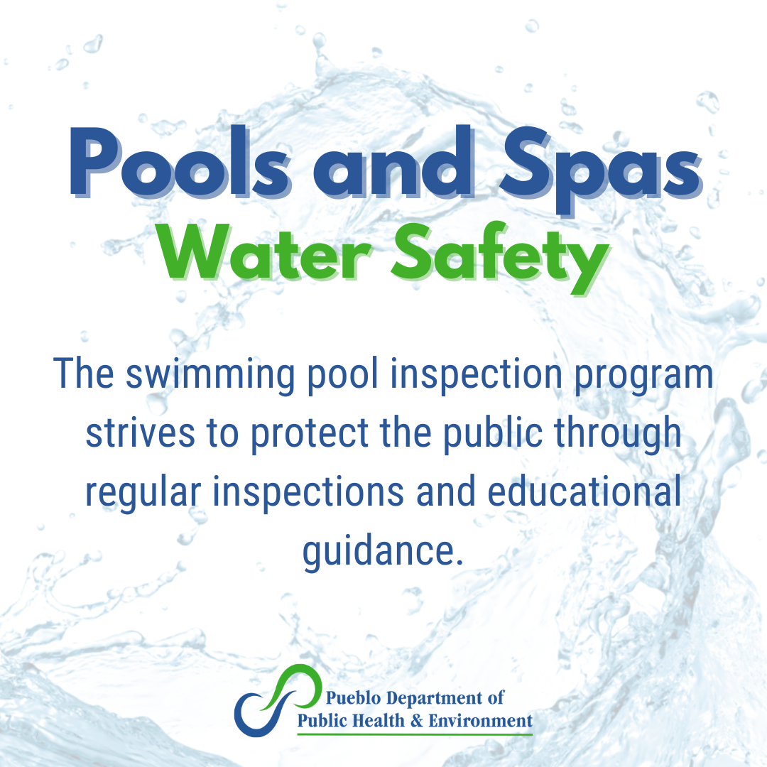 Water splashing with text 'Pools and Spas Water Safety: The swimming pool inspection program strives to protect the public through regular inspections and educational guidance.'